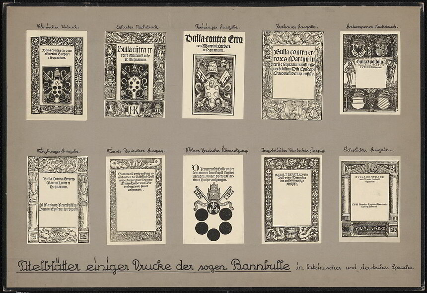 Reproduktionen der Titelblätter verschiedener zeitgenössischer Drucke der Bannandrohungsbulle. Die Reproduktionen wurden 1933 für eine Kabinettausstellung des Hauptstaatsarchivs Dresden hergestellt. (SächsStA-D, 19119 Reproduk­tionen von Archivgut, Nr. ÜF