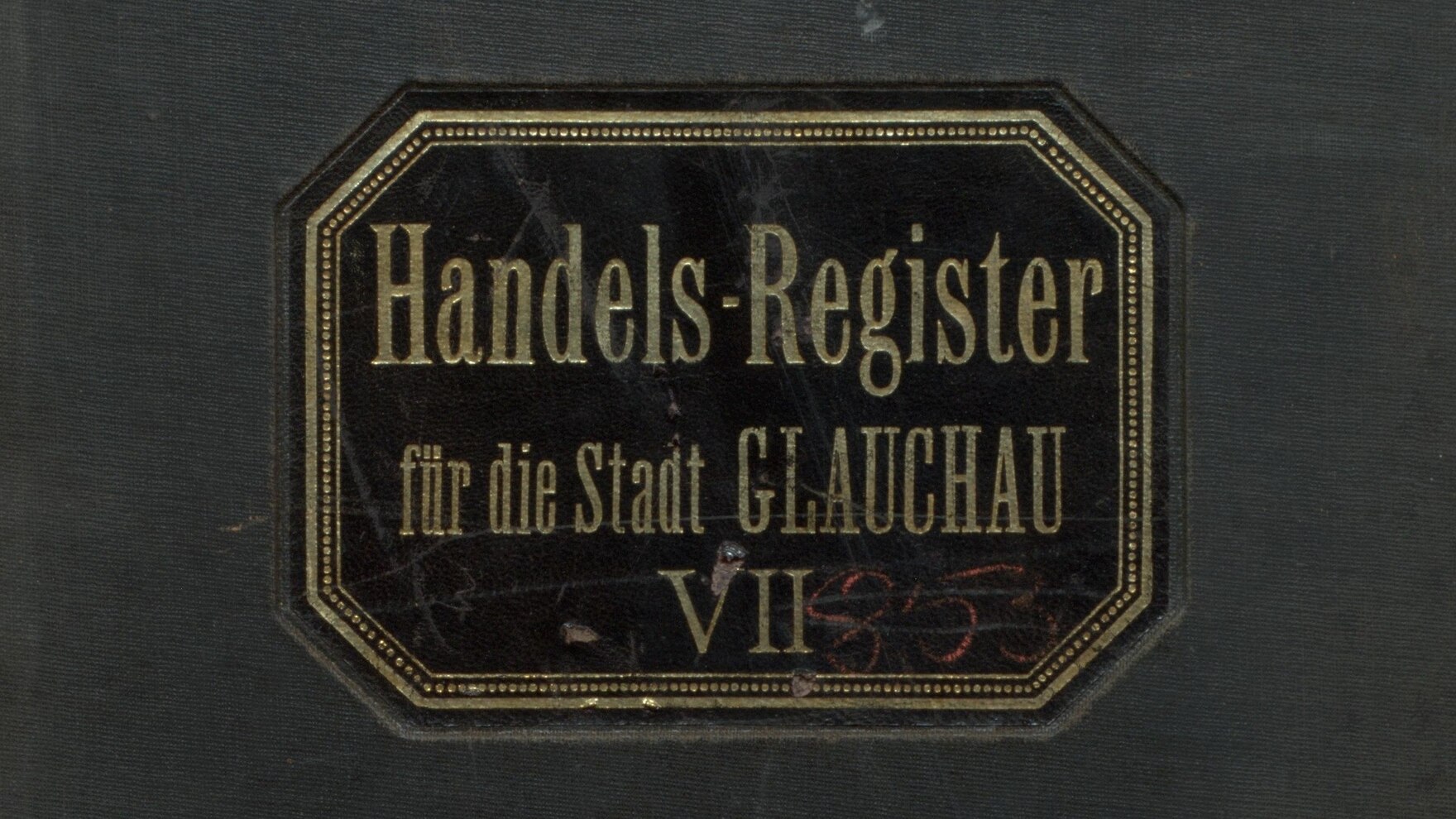 Der Scan zeigt den Umschlag eines Buches mit dem Titel "Handels-Register für die Stadt Glauchau VII".