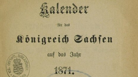 Gedrucktes Titelblatt eines Buches in Frakturschrift mit dem Titel Kalender für das Königreich Sachsen auf das Jahr 1871